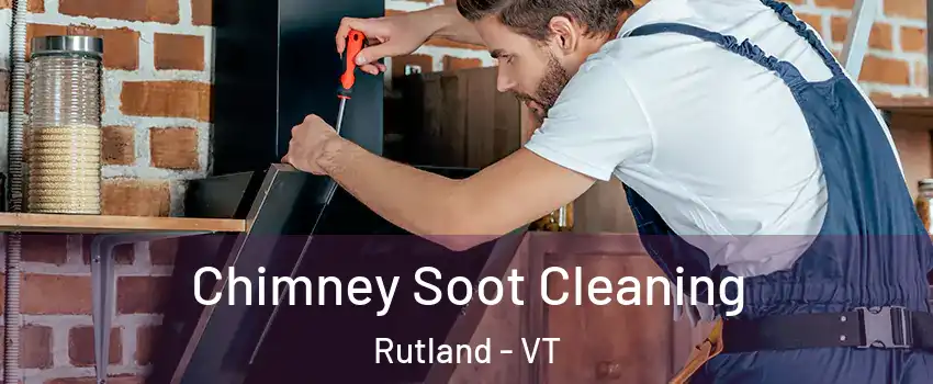 Chimney Soot Cleaning Rutland - VT