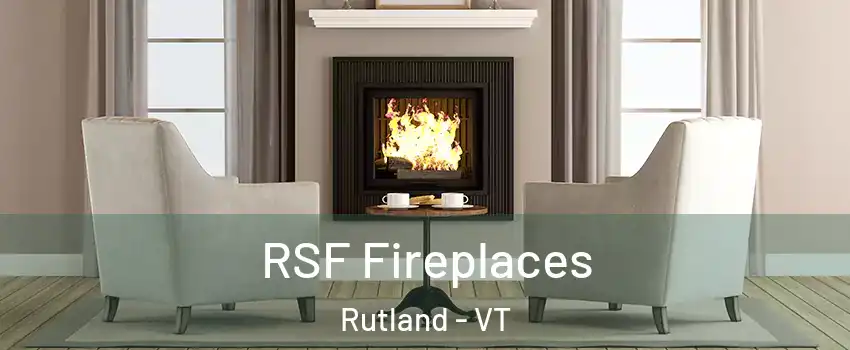 RSF Fireplaces Rutland - VT