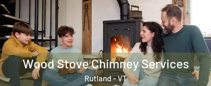 Wood Stove Chimney Services Rutland - VT